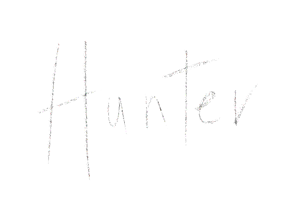 Handwritten name 'Hunter' on a white background